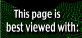 Best viewed with Netscape Navigator 4.0